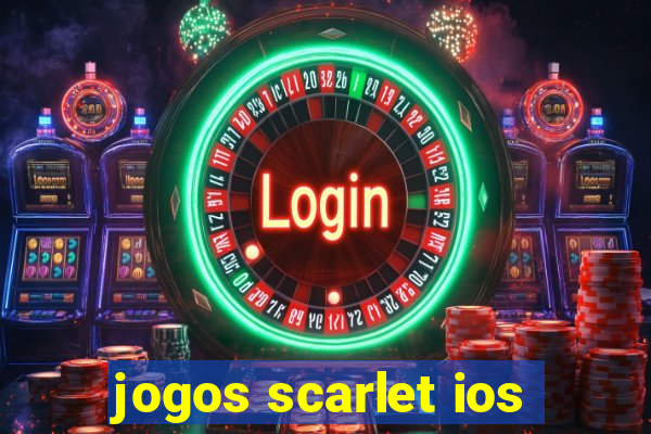 jogos scarlet ios